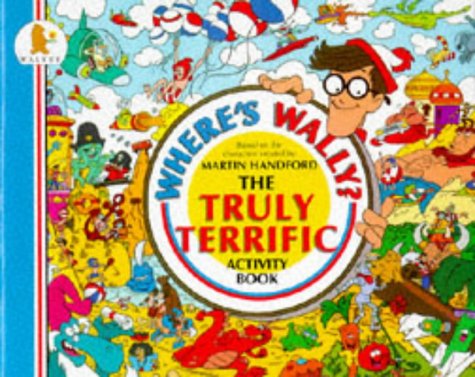 Where ' s Wally ? : The Truly Terrific Activity Book 1