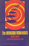 The invasion from Mars: A study in the psychology of panic ; with the complete script of the famous Orson Welles broadcast (Researches in the social, cultural and behavioral sciences) by 