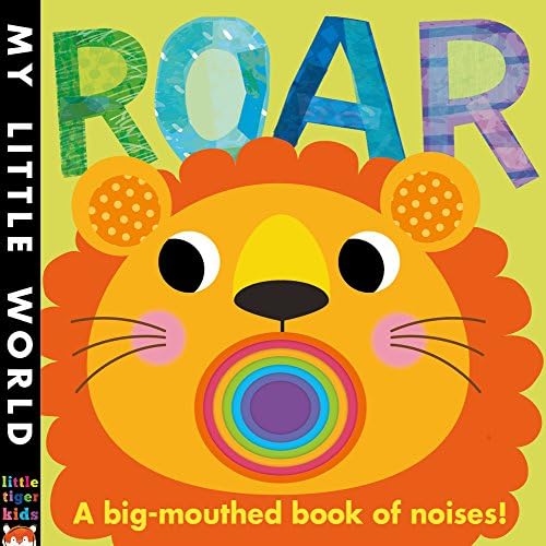 Roar: A Big-mouthed Book of Noises (My Little World)