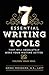 7 Essential Writing Tools: That Will Absolutely Make Your Writing Better (And Enliven Your Soul)