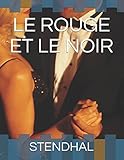 LE ROUGE ET LE NOIR (French Edition) by STENDHAL