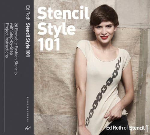Download Stencil Style 101: More Than 20 Reusable Fashion Stencils with Step-by-Step Project Instructions PDF