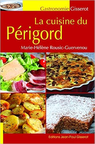 Amazon Fr Cuisine Du Perigord La Nouvelle Edition Guervenou Marie Helene Livres
