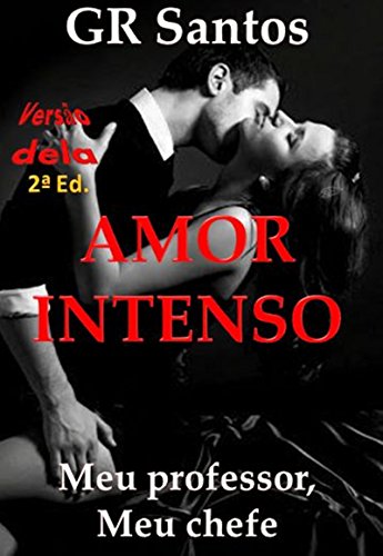 Amor Intenso : Meu professor, meu chefe (AEA - Arquitetos e engenheiros apaixonadosa Livro 1) (Portuguese Edition)