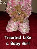 Treated Like a Baby Girl