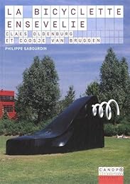 "La  bicyclette ensevelie", Claes Oldenburg et Coosje van Bruggen