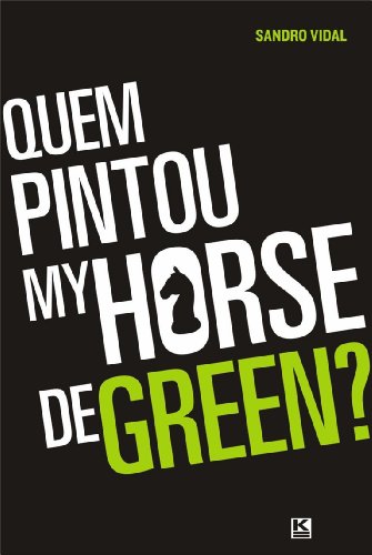 Livro Quem pintou my horse de green