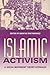 Islamic Activism: A Social Movement Theory Approach (Middle East Studies)