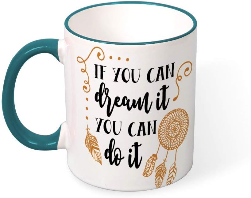 DKISEE If You Can Dream It You Can Do It Color Coffee Mug Novelty 11oz Ceramic Mug Cup Birthday Christmas Anniversary Gag Gifts Idea - Deep Green