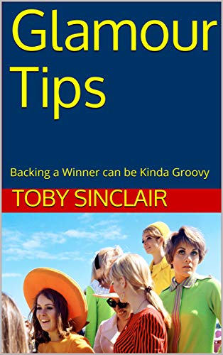 Glamour Tips: Backing a Winner can be Kinda Groovy