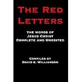 The Red Letters: The Words of Jesus Christ, Complete and Unedited