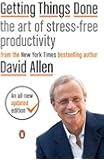 Getting Things Done: The Art of Stress-Free Productivity