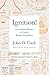 Ignition!: An Informal History of Liquid Rocket Propellants (Rutgers University Press Classics) by John Drury Clark, Isaac Asimov