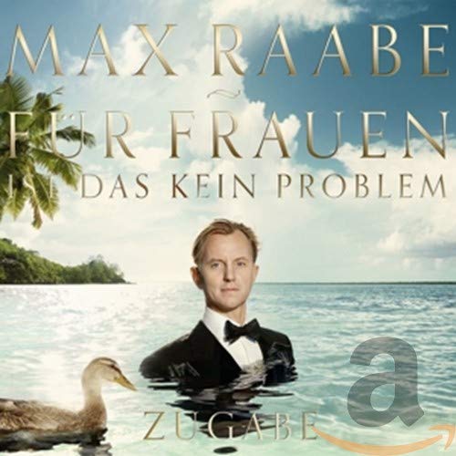 Raabe Max Fuer Frauen Ist Das Kein Problem Zugabe Edition Amazon Com Music