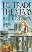 To Trade the Stars (Trade Pact Universe)