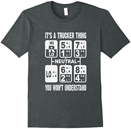 Mens It's A Trucker Thing You Won't Understand Gear Shift T-Shirt Large Dark Heather