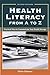 Health Literacy from A to Z: Practical Ways to Communicate Your Health Message