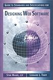 Guide to Standards and Specifications for Designing Web Software, Magee, Stan and Tripp, Leonard, 0890068194