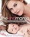 The Kind Mama: A Simple Guide to Supercharged Fertility, a Radiant Pregnancy, a Sweeter Birth, and a Healthier, More Beautiful Beginning - Book by Alicia Silverstone