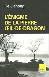 L' énigme de la pierre Oeil-de-Dragon