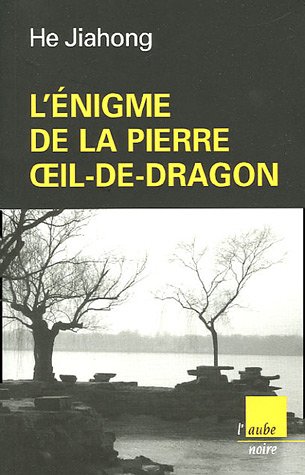 L' énigme de la pierre Oeil-de-Dragon