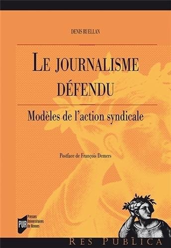 Le  journalisme défendu