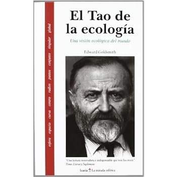 El Tao de la ecología: Una visión eclógica del mundo (La mirada esférica) El Tao de la ecología: Una visión eclógica del mundo (La mirada esférica)