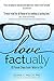 Love Factually: 10 Proven Steps from I Wish to I Do