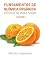 Livro Fundamentos de Química Orgânica - Volume 2: Reações e Biomoléculas