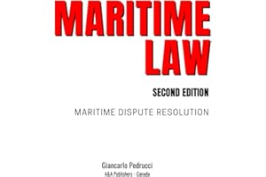 Maritime Law: Maritime Dispute Resolution | Second Edition