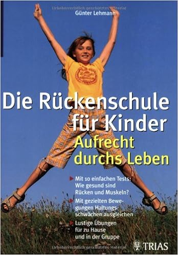 Die Ruckenschule Fur Ihr Kind Aufrecht Durchs Leben Mit 10