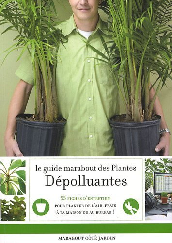 Le  guide Marabout des plantes dépolluantes