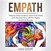 Empath: Step-by-Step Guide to Overcome Fears and Develop Your Gift for Highly Sensitive People by 
