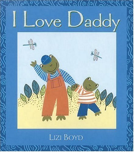 I Love Daddy: Super Sturdy Picture Books