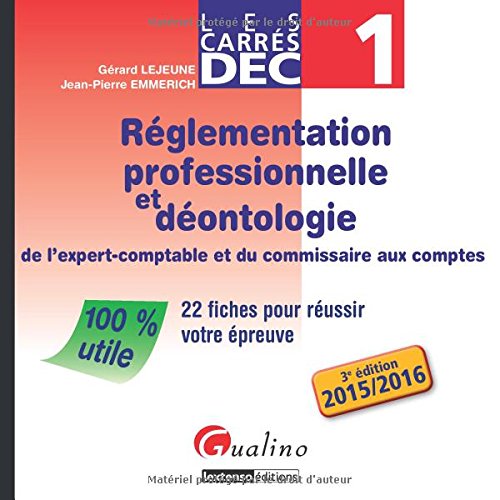 Réglementation professionnelle et déontologie de l'expert-comptable et du commissaire aux comptes