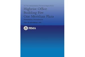 Highrise Office Building Fire One Meridian Plaza- Philadelphia, Pennsylvania (U.S. Fire Administration Technical Report 049)
