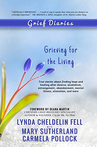 Grief Diaries: Grieving for the Living by Lynda Cheldelin Fell