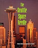 Front cover for the book The Seattle Space Needle (Building America) by Craig A. Doherty