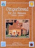 Gingerbread for All Seasons (Abradale Books) by 