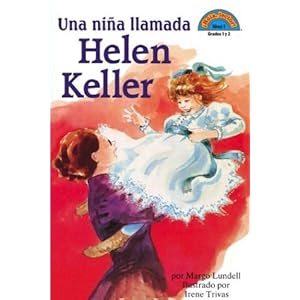Una niña llamada Helen Keller: (Spanish language edition of A Girl Named Helen Keller) (HOLA, LECTOR (HELLO READER) (SPANISH)) (Spanish Edition)