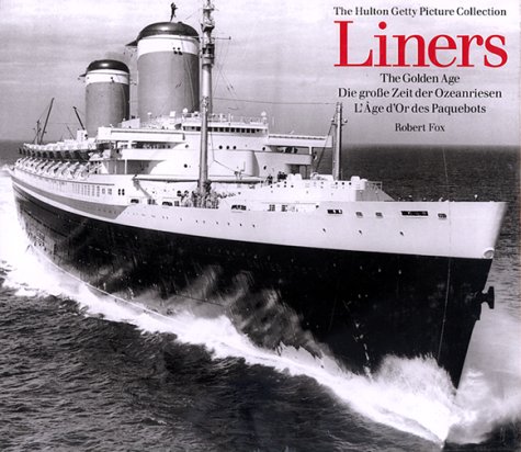 Oceanliners by Robert Fox, Nick Yapp, Hulton Getty Picture Collection