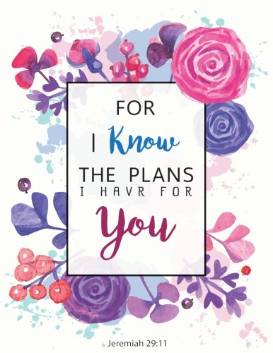 For I know The Plans I Have For – Jeremiah 29:11: Pink Floral Watercolor Notebook ,Composition Book, Bible Quotes, Journal, 8.5 x 11 inch 110 page ,Wide Ruled