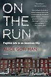 On the Run: Fugitive Life in an American City