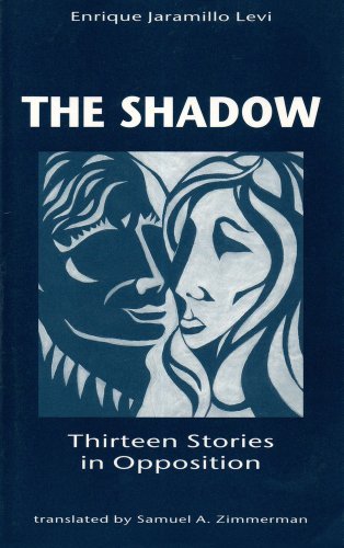 The Shadow: Thirteen Stories in Opposition (Discoveries) by Enrique Jaramillo Levi (1996-05-01)