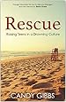 Rescue, Raising Teens in a Drowning Culture