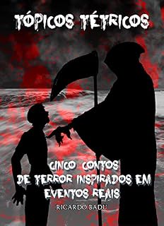 Livro Tópicos Tétricos: Cinco contos de terror inspirados em casos reais