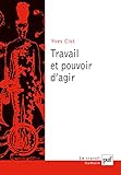 Travail et pouvoir d'agir (Le travail humain) (French Edition) by 