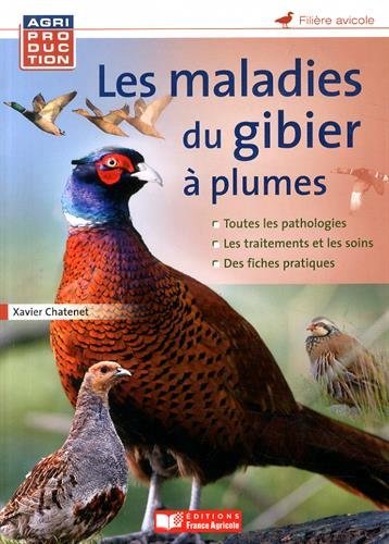 Les  maladies du gibier à plumes