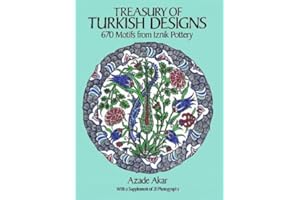 Treasury of Turkish Designs: 670 Motifs from Iznik Pottery