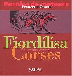 Fiordilisa et autres contes corses